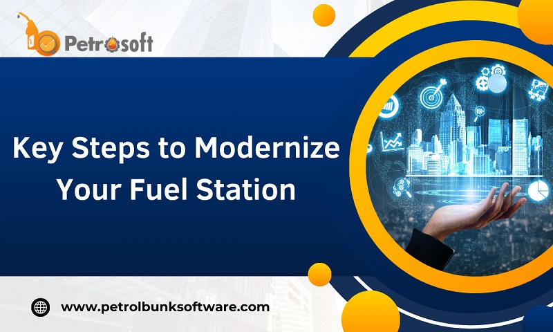 Key Steps to Modernize Your Fuel Station